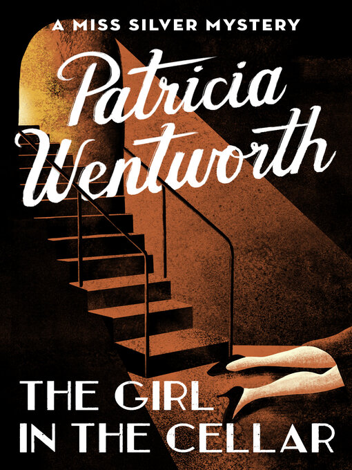 Title details for The Girl in the Cellar by Patricia  Wentworth - Available